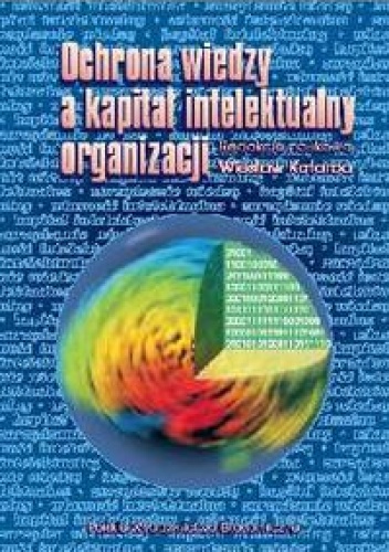 Okładka: Wiesław Kotarba - Ochrona wiedzy a kapitał intelektualny organizacji