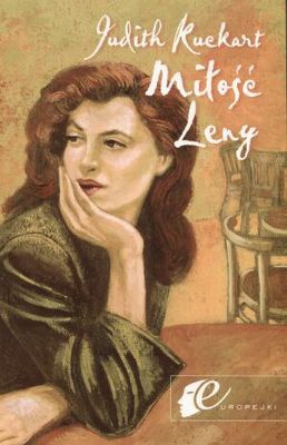 Okładka: Judith Kuckart - Miłość Leny