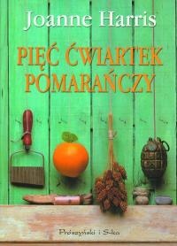 Okładka: Joanne Harris - Pięć ćwiartek pomarańczy
