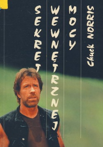 Okładka: Chuck Norris - Sekret wewnętrznej mocy