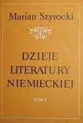 Okładka: Marian Szyrocki - Dzieje literatury niemieckiej