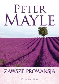 Okładka: Peter Mayle - Zawsze Prowansja
