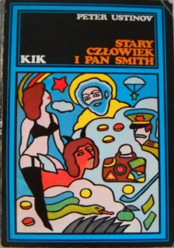Okładka: Peter Ustinov - Stary człowiek i Pan Smith. Bajka