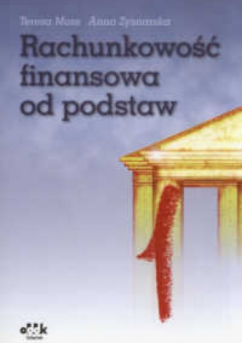 Okładka: Teresa Moss - Rachunkowość finansowa od podstaw w zadaniach