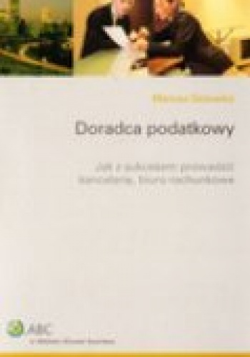 Okładka: Mariusz Gotowicz - Doradca podatkowy. Jak z sukcesem prowadzić kancelarię, biuro rachunkowe