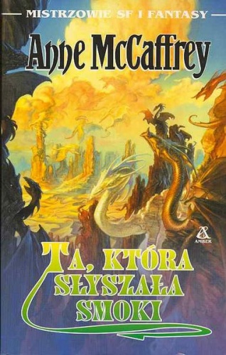 Okładka: Anne McCaffrey - Ta, która słyszała smoki