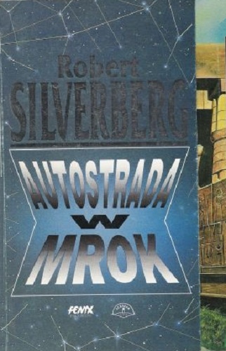 Okładka: Robert Silverberg - Autostrada w mrok