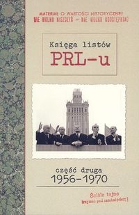 Okładka: Grzegorz Sołtysiak - Księga listów PRL-u. Część druga 1956-1970