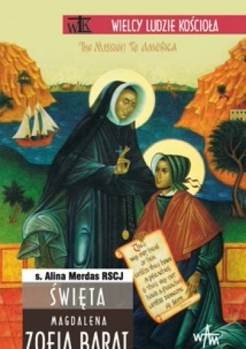 Okładka: Alina Merdas - Święta Magdalena Zofia Barat