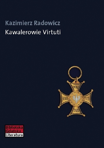 Okładka: Kazimierz Radowicz - Kawalerowie Virtuti