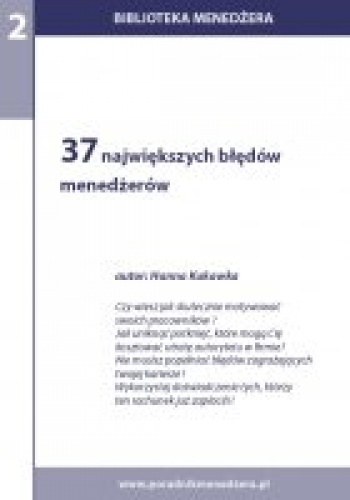 Okładka: Hanna Kukawka - 37 największych błędów menadżerów
