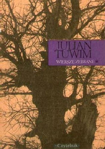 Okładka: Julian Tuwim - Julian Tuwim. Wiersze zebrane