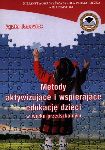 Okładka: Agata Jacewicz - Metody aktywizujące i wspierające edukację dzieci w wieku przedszkolnym