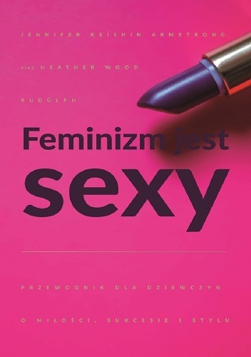 Okładka: Heather W. Rudulp - Feminizm jest sexy