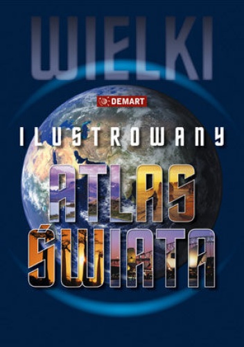 Okładka:  praca zbiorowa - Wielki Ilustrowany Atlas Świata