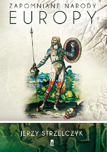 Okładka: Jerzy Strzelczyk - Zapomniane narody Europy