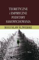 Okładka: Bogusław Śliwerski - Teoretyczne i empiryczne podstawy samowychowania