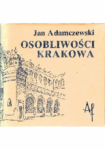 Okładka: Jan Adamczewski - Osobliwości Krakowa