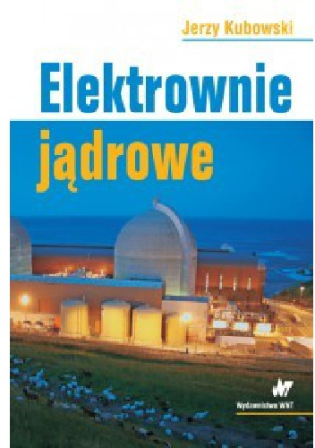 Okładka: Jerzy Kubowski - Elektrownie jądrowe