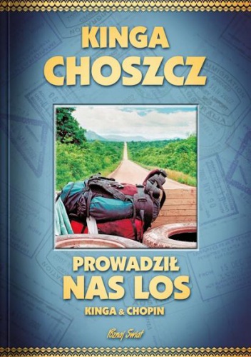 Okładka: Kinga Choszcz - Prowadził nas los