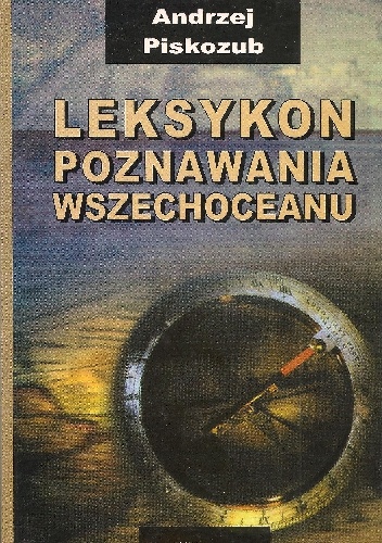 Okładka: Andrzej Piskozub - Leksykon poznawania wszechoceanu