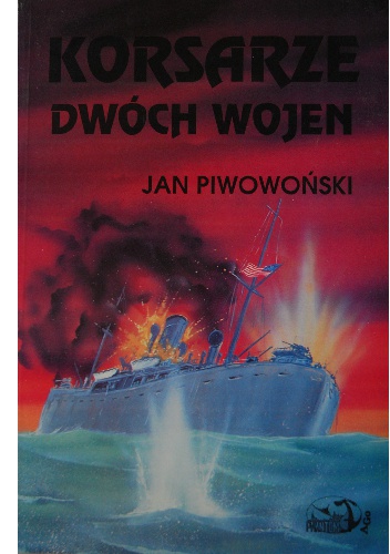 Okładka: Jan Piwowoński - Korsarze dwóch wojen