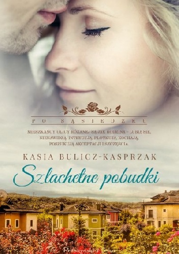 Okładka: Kasia Bulicz-Kasprzak - Szlachetne pobudki
