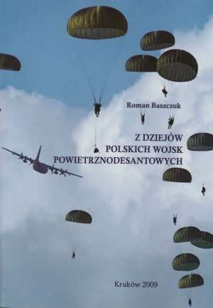 Okładka: Roman Baszczuk - Z dziejów polskich wojsk powietrznodesantowych