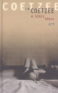 Okładka: John Maxwell Coetzee - W sercu kraju