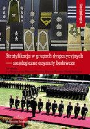 Okładka: Jan Maciejewski - Stratyfikacja w grupach dyspozycyjnych - socjologiczne azymuty badawcze
