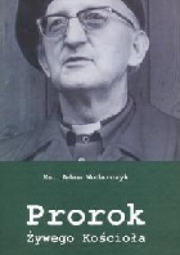 Okładka: Adam Wodarczyk - Prorok Żywego Kościoła