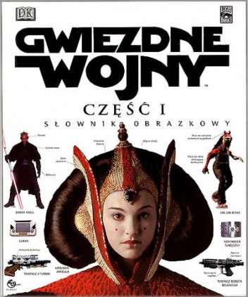 Okładka: David West Reynolds - Gwiezdne wojny: Część I słownik obrazkowy