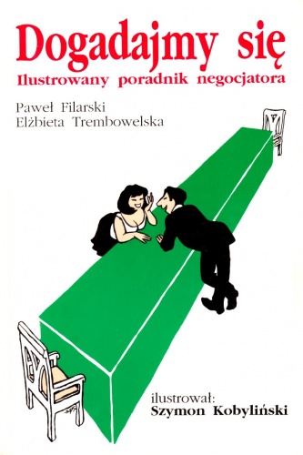 Okładka: Szymon Kobyliński - Dogadajmy się: Ilustrowany poradnik negocjatora