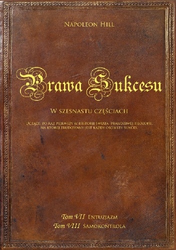 Okładka: Napoleon Hill - Prawa sukcesu. Tom VII i Tom VIII ("Entuzjazm" i "Samokontrola")