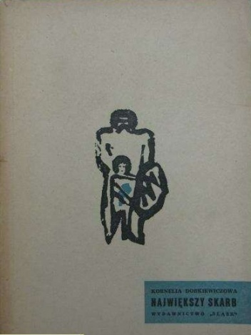Okładka: Kornelia Dobkiewiczowa - Największy skarb: Powieść z czasów Mieszka I