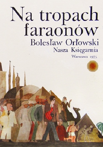 Okładka: Bolesław Orłowski - Na tropach faraonów
