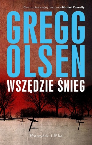 Okładka: Gregg Olsen - Wszędzie śnieg