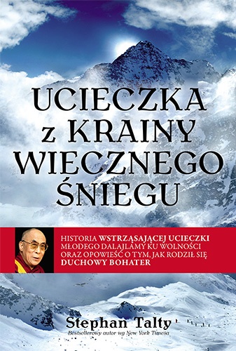 Okładka: Stephan Talty - Ucieczka z krainy wiecznego śniegu