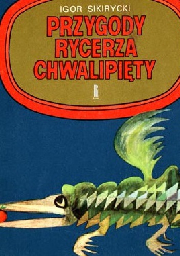 Okładka: Igor Sikirycki - Przygody rycerza Chwalipięty