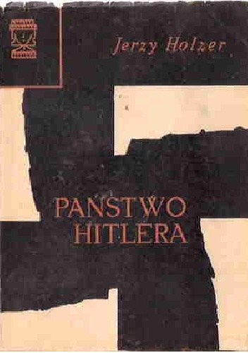 Okładka: Jerzy Holzer - Państwo Hitlera