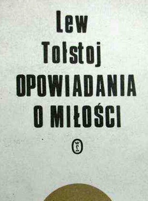 Okładka: Lew Tołstoj - Opowiadania o miłości
