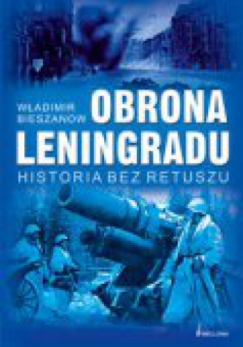 Okładka: Władimir Bieszanow - Obrona Leningradu