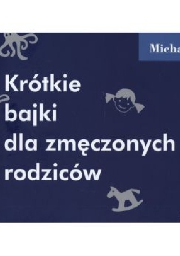 Okładka: Michal Viewegh - Krótkie bajki dla zmęczonych rodziców