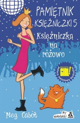 Okładka: Meg Cabot - Pamiętnik księżniczki 5. Księżniczka na różowo