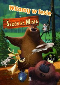 Okładka:  praca zbiorowa - Sezon na misia. Witamy w lesie. -