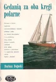 Okładka: Dariusz Bogucki - "Gedanią" za oba kręgi polarne