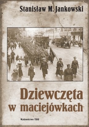 Okładka: Stanisław Maria Jankowski - Dziewczęta w maciejówkach