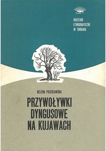 Okładka: Helena Przesławska - Przywoływki dyngusowe na Kujawach