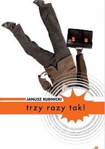 Okładka: Janusz Rudnicki - Trzy razy tak!