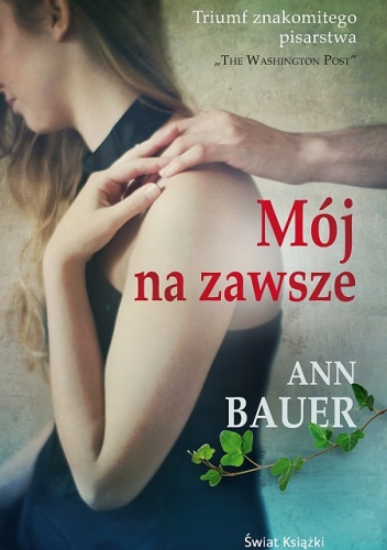 Okładka: Ann Bauer - Mój na zawsze